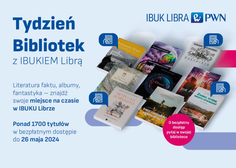 Tydzień Bibliotek 2024 z IBUKIEM Librą ponad 1700 tytułów w bezpłatnym dostępie do 26 maja 2024
