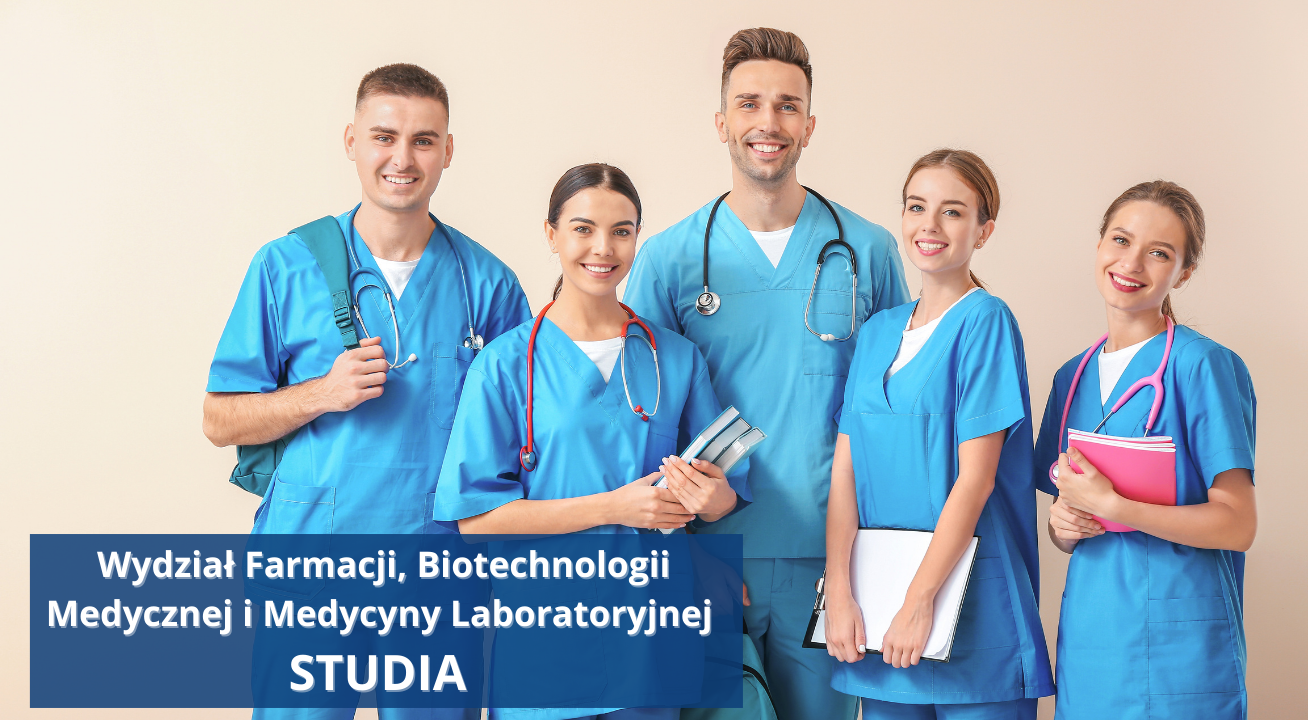 Rekrutacja na Wydział Farmacji, Biotechnologii Medycznej i Medycyny Laboratoryjnej – drugi nabór otwiera nowe możliwości