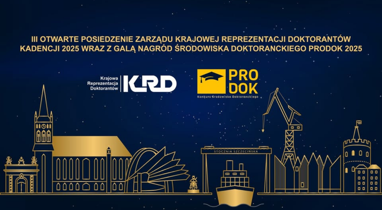III Otwarte Posiedzenie Zarządu Krajowej Reprezentacji Doktorantów oraz Gala Nagród Środowiska Doktoranckiego ProDok 2025