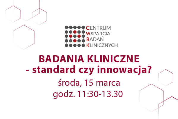 BADANIA KLINICZNE – standard czy innowacja?