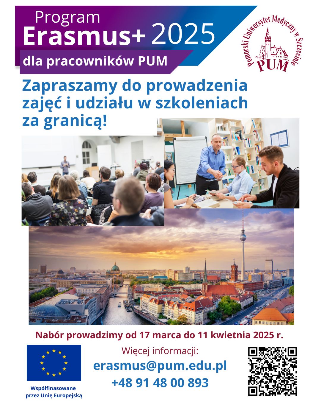 plakat promujący program Erasmus plus 2025 dla pracowników PUM. W prawym górnym rogu logo PUM, na dole zdjęcie grupy osób podczas konferencji, drugie zdjęcie osób podczas narady, poniżej kolaż największych miast Europy. Poniżej kod QR, logo UE, dane teleadresowe