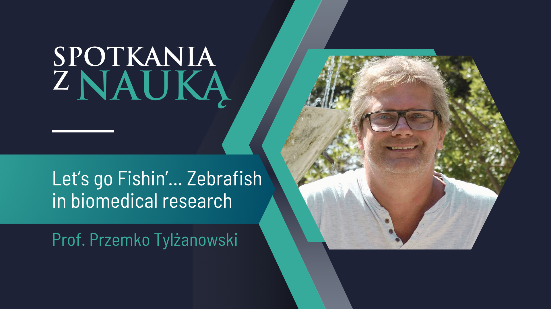 Spotkania z Nauką: Zebrafish w badaniach biomedycznych