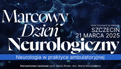 III Marcowy Dzień Neurologiczny