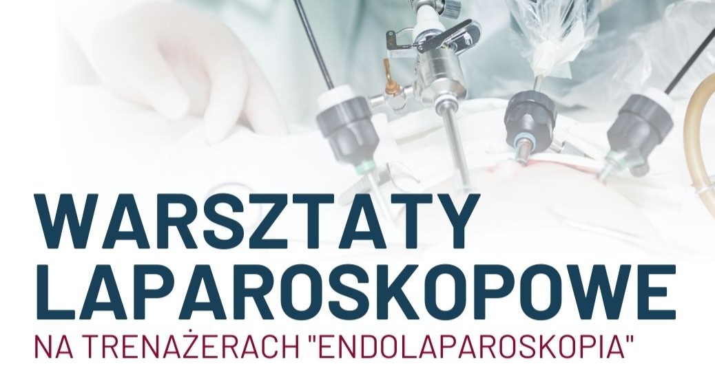 Kurs Podstawowy z Laparoskopii i Endoskopii na symulatorach „Endolaparoskopia”XXV”   