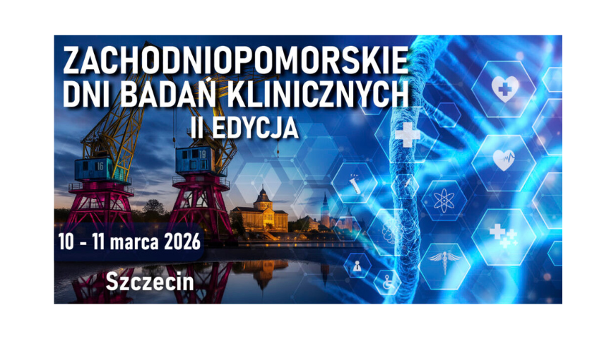 Zachodniopomorskie Dni Badań Klinicznych – II edycja
