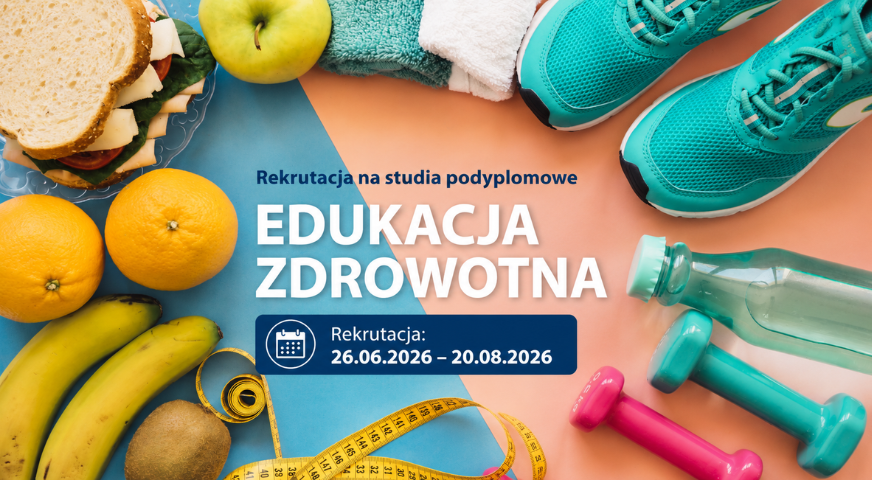 Trwa rekrutacja na bezpłatne studia podyplomowe Edukacja zdrowotna!