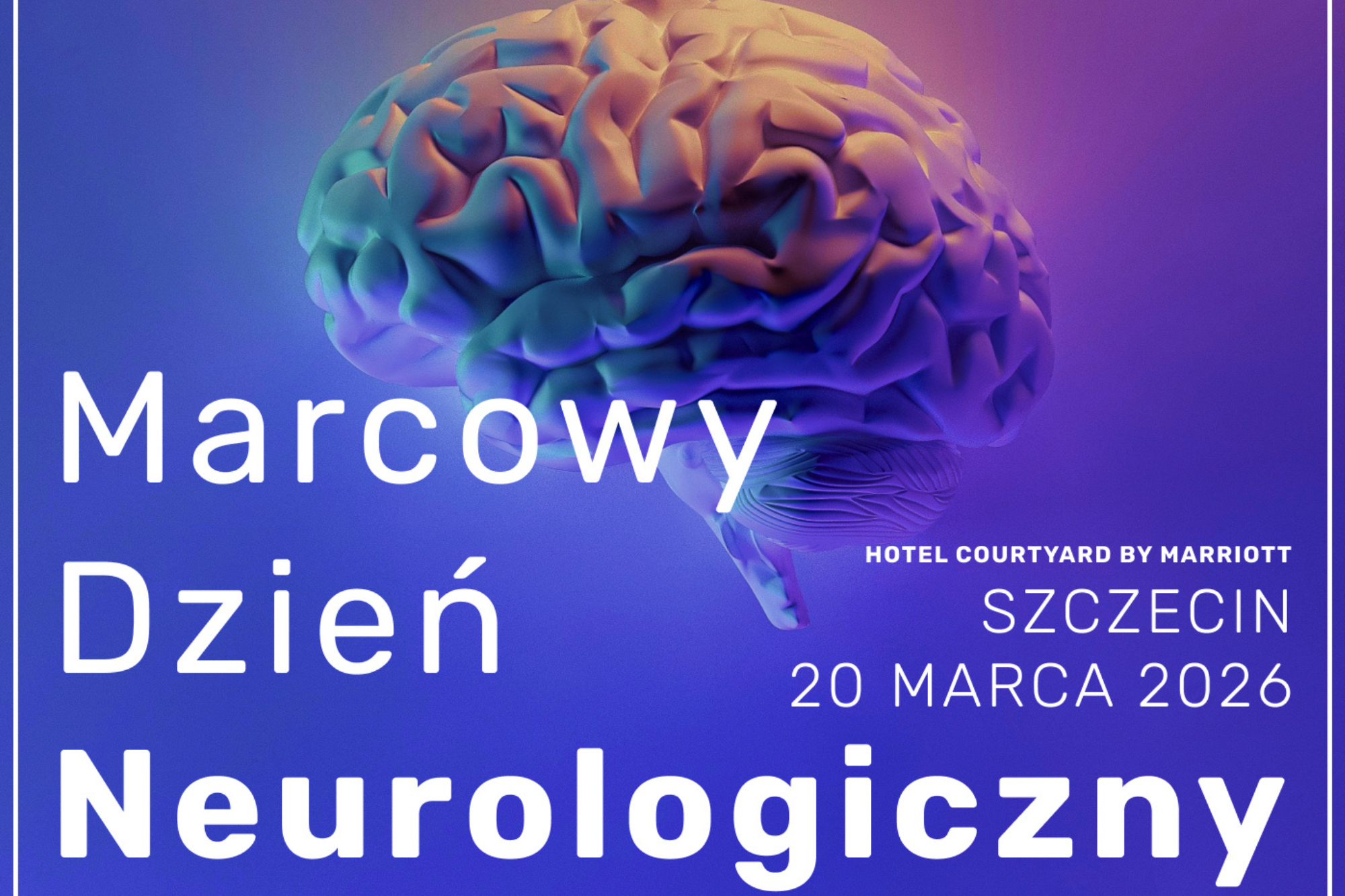Marcowy Dzień Neurologiczny. Neurologia w praktyce ambulatoryjnej