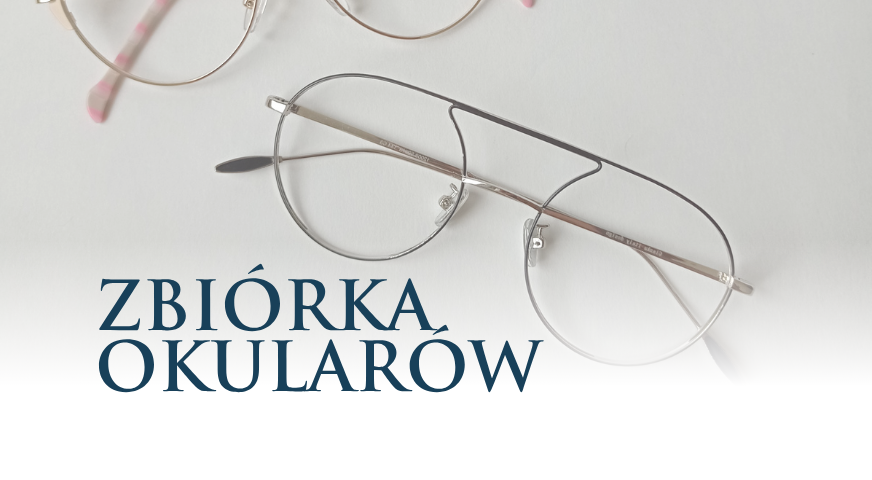 Drugie życie dla Twoich okularów – pierwsza szansa dla kogoś innego!