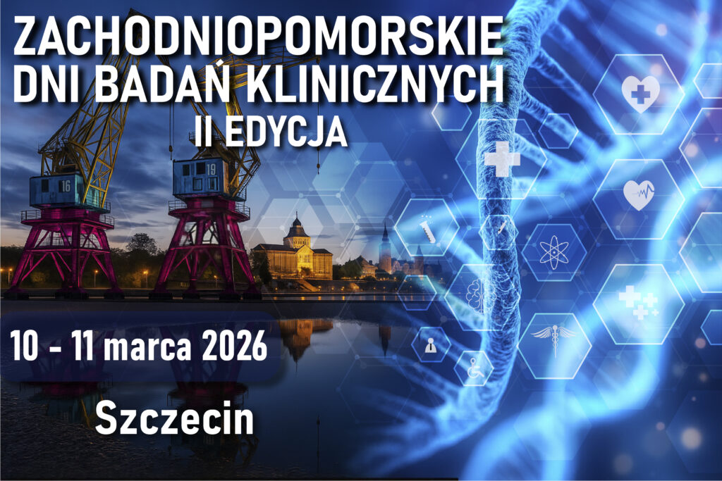 Zachodniopomorskie Dni Badań Klinicznych – II edycja